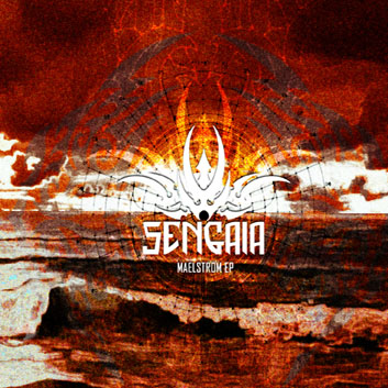 Sengaia - Maelstrom EP